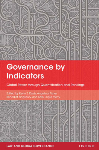 Governance by Indicators: Global Power through Classification and Rankings