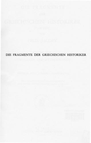 Die Fragmente der Griechischen Historiker. Volume 1, Part 1