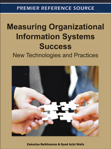 Measuring Organizational Information Systems Success: New Technologies and Practices