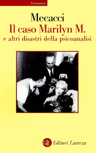 Il caso Marilyn M. e altri disastri della psicoanalisi