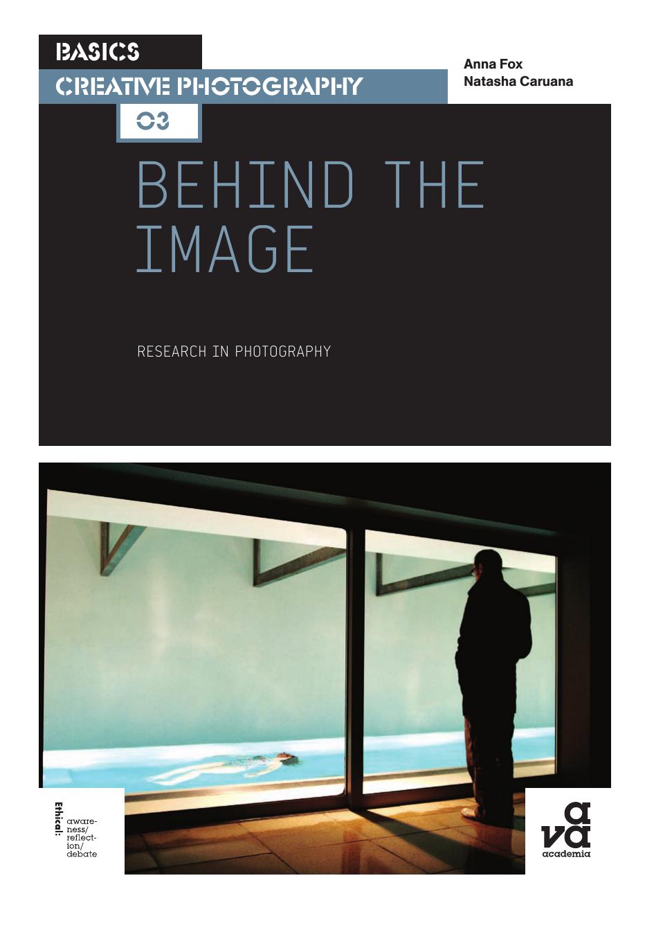 Basics Creative Photography 03: Behind the Image: Research in Photography