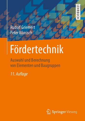 Fördertechnik: Auswahl und Berechnung von Elementen und Baugruppen