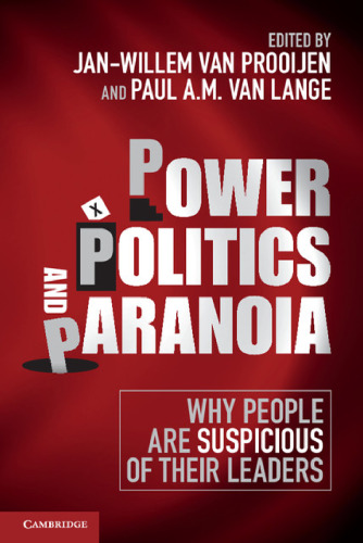 Power, Politics, and Paranoia: Why People Are Suspicious of their Leaders