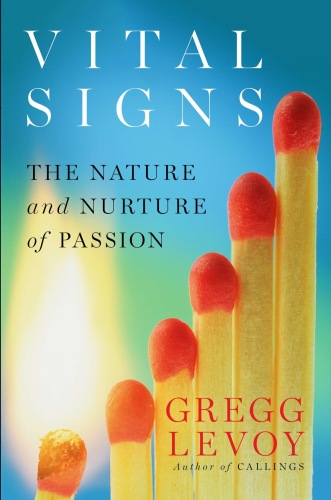 Vital Signs: The Nature and Nurture of Passion