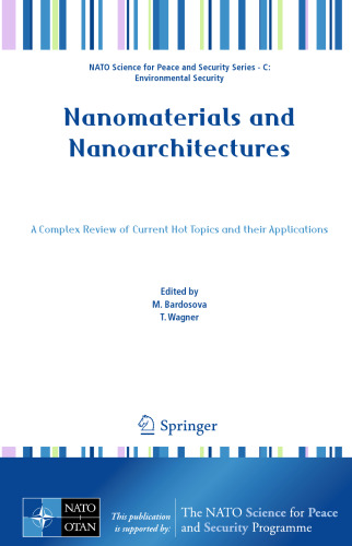 Nanomaterials and Nanoarchitectures: A Complex Review of Current Hot Topics and their Applications