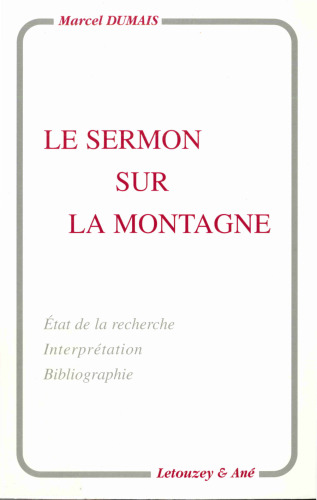 Le Sermon sur la Montagne. Etat de la recherche, Interprétation, Bibliographie