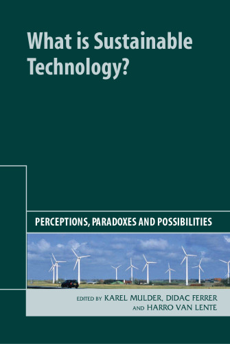 What is Sustainable Technology?: Perceptions, Paradoxes and Possibilities