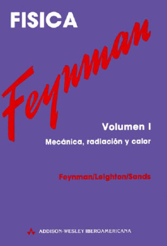 Fisica - Volumen I - Mecanica, Radiacion y Calor (Spanish Edition)