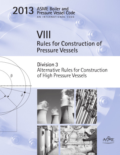 ASME BPVC 2013 - Section VIII, Division 3: Alternative Rules for Construction of High Pressure Vessels