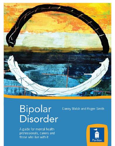 Bipolar Disorder:  A guide for mental health professionals, carers and those who live with it