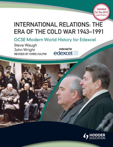 Edexcel GCSE History A the Making of the Modern World: Unit 1 International Relations: the Era of the Cold War 1943-91 SB 2013