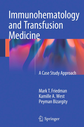 Immunohematology and Transfusion Medicine: A Case Study Approach