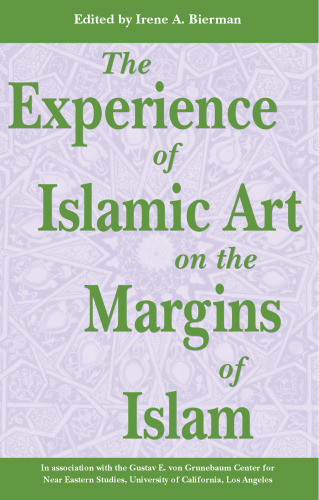 The Experience of Islamic Art on the Margins of Islam