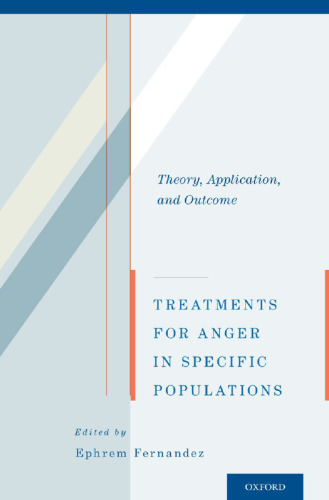 Treatments for Anger in Specific Populations: Theory, Application, and Outcome