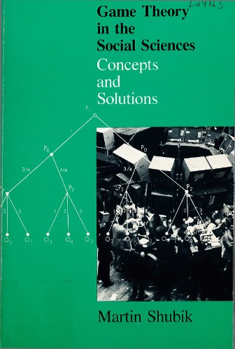 Game Theory in the Social Sciences: Concepts and Solutions v. 1