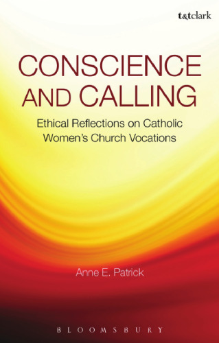 Conscience and Calling: Ethical Reflections on Catholic Women's Church Vocations