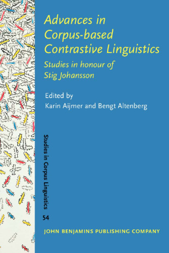 Advances in Corpus-based Contrastive Linguistics: Studies in honour of Stig Johansson