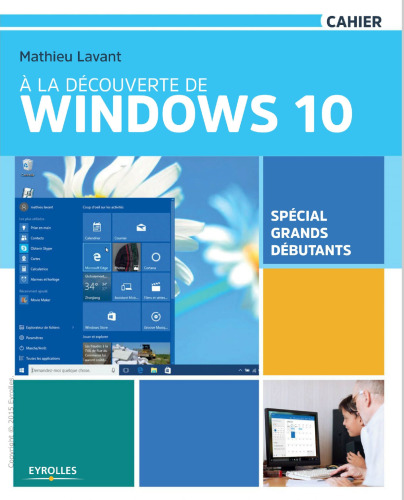 À la découverte de Windows 10 : Spécial grands débutants