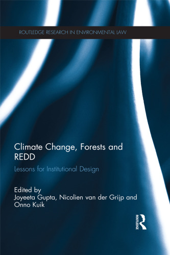 Climate Change, Forests and REDD: Lessons for Institutional Design