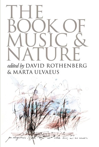 The Book of Music and Nature: An Anthology of Sounds, Words, Thoughts