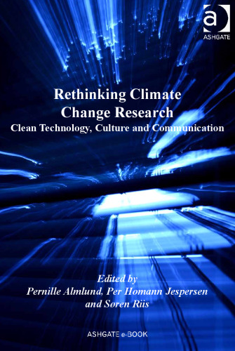 Rethinking Climate Change Research: Clean-Technology, Culture and Communication