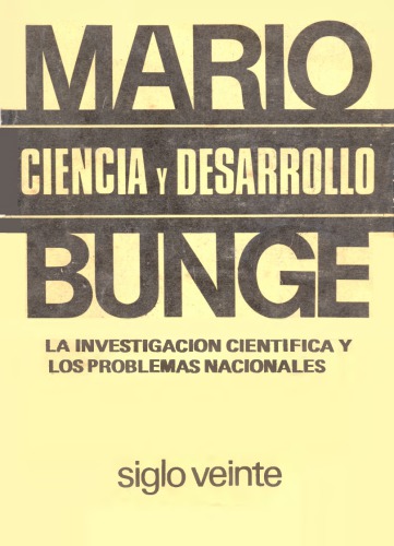 Ciencia y desarrollo: La investigación científica y los problemas nacionales