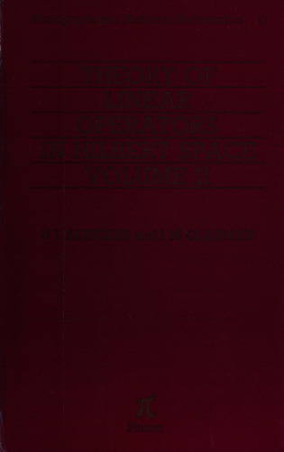 Theory of Linear Operators in Hilbert Space: v. 2