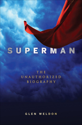 Superman: The Unauthorized Biography