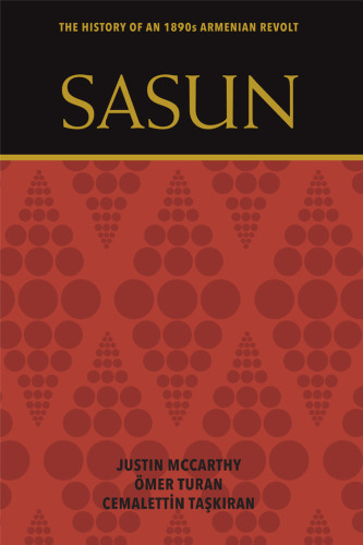 Sasun: The History of an 1890s Armenian Revolt