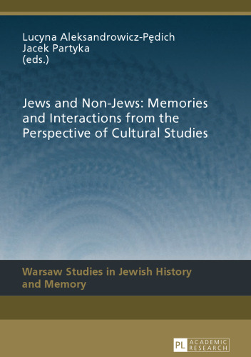 Jews and Non-Jews: Memories and Interactions from the Perspective of Cultural Studies