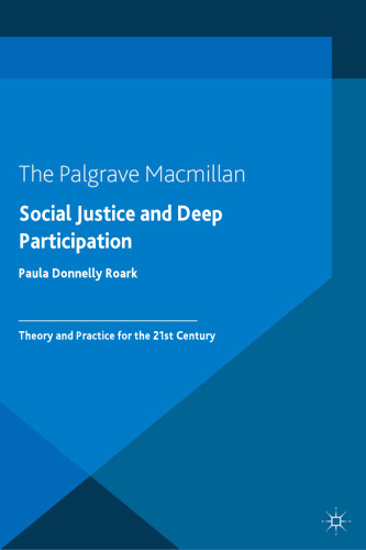 Social Justice and Deep Participation: Theory and Practice for the 21st Century