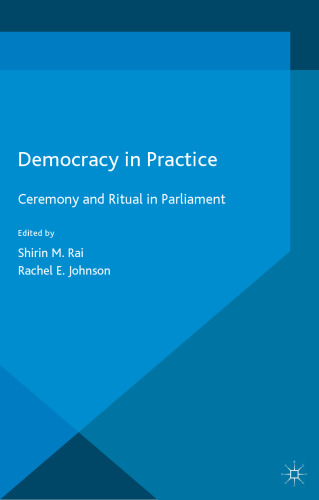 Democracy in Practice: Ceremony and Ritual in Parliaments