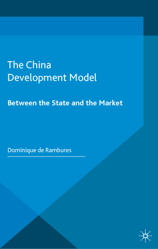 The China Development Model: Between the State and the Market