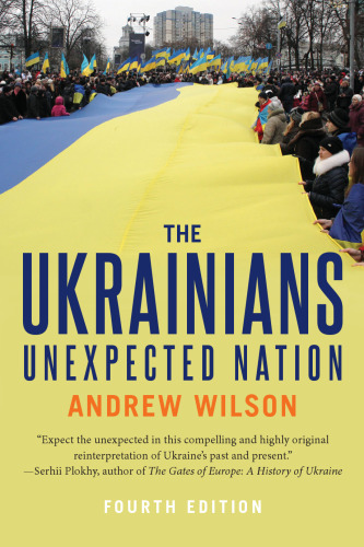 The Ukrainians: Unexpected Nation