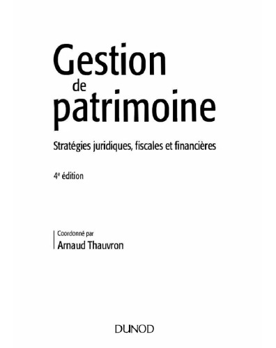 Gestion de patrimoine : stratégies juridiques, fiscales et financières