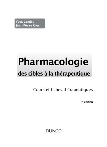 Pharmacologie : des cibles à la thérapeutique : cours et fiches thérapeutiques