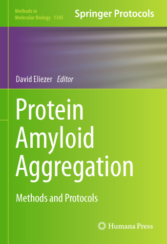 Protein Amyloid Aggregation: Methods and Protocols