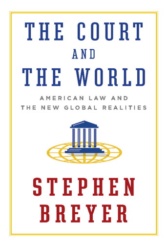 The Court and the World: American Law and the New Global Realities