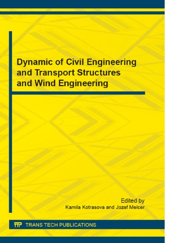 Dynamic of Civil Engineering and Transport Structures and Wind Engineering: Selected, Peer Reviewed Papers from the 6th International Scientific ... Enginee