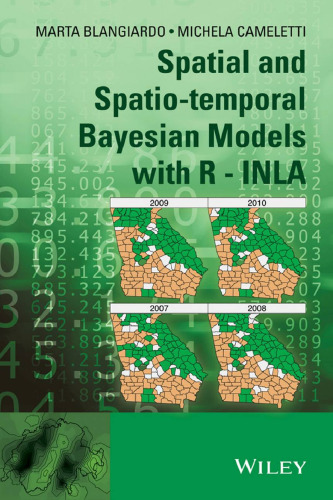 Spatial and Spatio-temporal Bayesian Models with R-INLA