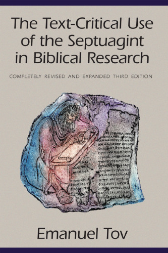 The Text-Critical Use of the Septuagint in Biblical Research