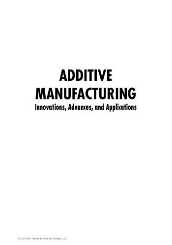 Additive Manufacturing Innovations, Advances, and Applications