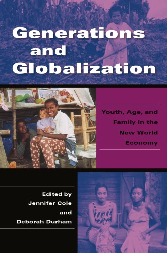 Generations and Globalization: Youth, Age, and Family in the New World Economy