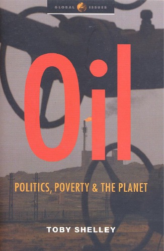 Oil: Politics, Poverty and the Planet