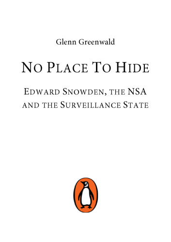 No Place to Hide: Edward Snowden, the NSA, and the U.S. Surveillance State