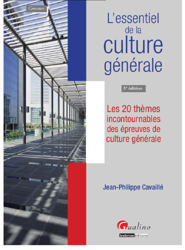 L'essentiel de la culture générale. Les 20 thèmes incontournables des épreuves de culture générale