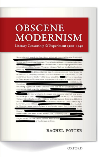 Obscene Modernism: Literary Censorship and Experiment 1900-1940