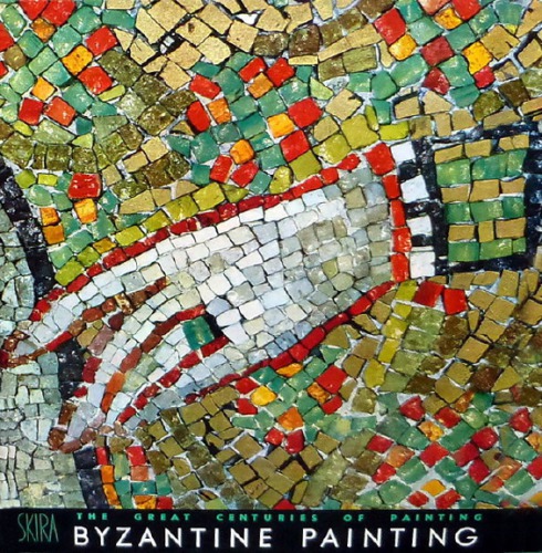 Byzantine Painting: Historical and Critical Study