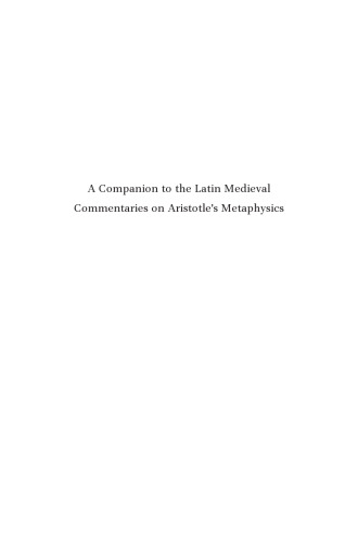 A Companion to the Latin Medieval Commentaries on Aristotle’s Metaphysics