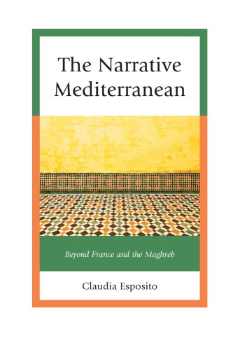 The Narrative Mediterranean: Beyond France and the Maghreb